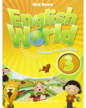 English World 3: Grammar Practice Book / Английски език (Упражнения по граматика)