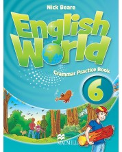 English World 6: Grammar Practice Book / Английски език - ниво 6: Упражнения по граматика