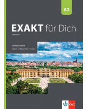 Exakt fur dich BG A2: Kursbuch / Немски език - ниво A2: Учебник. Учебна програма 2024/2025 (Клет) -1