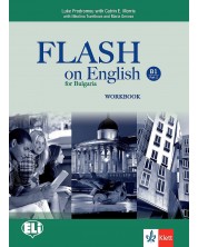 Flash on English for Bulgaria B1 - Part 2: Workbook / Тетрадка по английски език - ниво B1: Част 2. Учебна програма 2023/2024 (Клет) -1