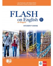 Flash on English for Bulgaria B1 - Part 1: Student’s book / Английски език - ниво B1: Част 1. Учебна програма 2023/2024 (Клет) -1