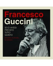 Francesco Guccini - Se Io Avessi Previsto Tutto Questo... La Strada, Gli Amici, Le Canzoni (4 CD)
