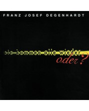 Franz Josef Degenhardt - Sie Kommen Alle Wieder - Oder? (CD) -1