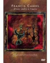 Francis Cabrel - D'une ombre à l'autre (DVD)