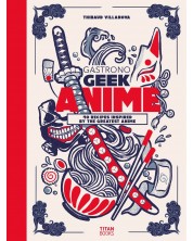 Gastronogeek Anime Cookbook -1
