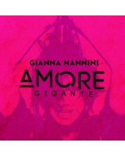 Gianna Nannini- Amore gigante - Deluxe Edition (2 CD) -1