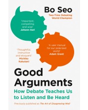 Good Arguments: How Debate Teaches Us to Listen and Be Heard -1