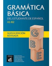 Gramatica basica del estudiante de espanol A1-B2 (Nueva edicion revisada)