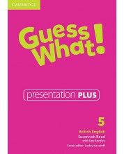 Guess What! Level 5 Presentation Plus British English / Английски език - ниво 5: Presentation Plus -1