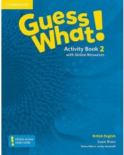 Guess What! Level 2 Activity Book with Online Resources British English / Английски език - ниво 2: Учебна тетрадка с онлайн материали -1