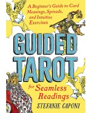 Guided Tarot for Seamless Readings: A Beginner's Guide to Card Meanings, Spreads, and Intuitive Exercises -1