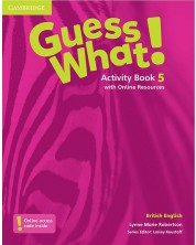 Guess What! Level 5 Activity Book with Online Resources British English / Английски език - ниво 5: Учебна тетрадка с онлайн материали -1