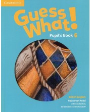 Guess What! Level 6 Pupil's Book British English / Английски език - ниво 6: Учебник -1