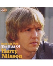 Harry Nilsson- Without You: The Best Of Harry Nilsson (2 CD) -1