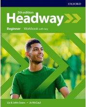 Headway 5E Beginner Workbook with Key / Английски език - ниво Beginner: Учебна тетрадка с отговори