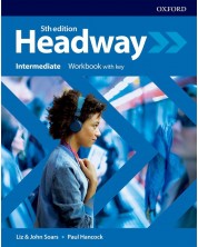 Headway 5E Intermediate Workbook with Key / Английски език - ниво Intermediate: Учебна тетрадка с отговори