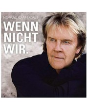 Howard Carpendale - Wenn nicht wir. (CD)