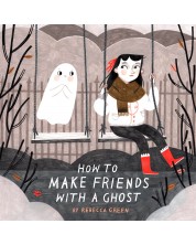 How to Make Friends With a Ghost -1