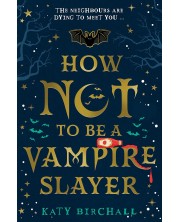 How Not to be a Vampire Slayer -1