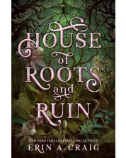 House of Roots and Ruin -1