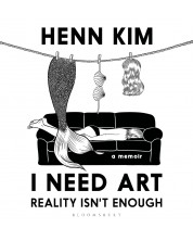 I Need Art Reality Isn't Enough