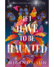 If I Have To Be Haunted (Hardcover) -1