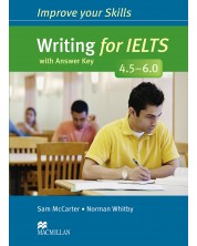 Improve Your Skills Writing for IELTS 4.5-6.0 (with answer key) / Английски за сертификат: Писане (с отговори)