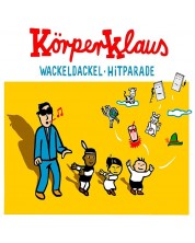 Körperklaus - Wackeldackel Hitparade (CD)