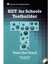 KET for Schools Testbuilder + CD-ROM and key / Английски език (Помагало за сертификатен изпит) -1