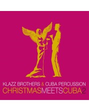 Klazz Brothers & Cuba Percussion - Christmas Meets Cuba 2 (CD) -1