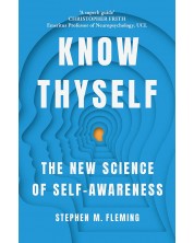 Know Thyself :The New Science of Self-Awareness