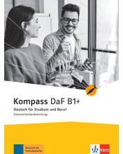 Kompass (DaF) B1+ Deutsch für Studium und Beruf Unterrichtshandreichung / Немски език - ниво B1+: Материали за учителя -1