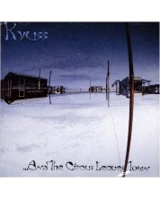 Kyuss - And The Circus Leaves Tow (CD) -1