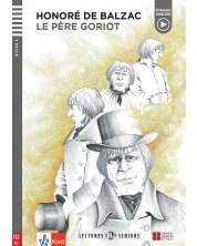 Lectures Seniors - Niveau 4 (B2): Le Père Goriot + downloadable audio -1