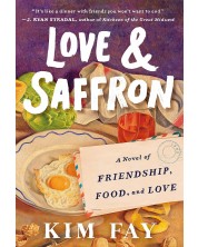 Love and Saffron: A Novel of Friendship, Food, and Love -1
