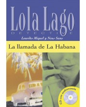 Lola Laģo Detective: Испански език - La llamada de la Habana - ниво A2 + CD -1