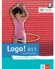 Logo! A1.1 Kursbuch mit Audios und Videos / Немски език - ниво 1: Учебник -1