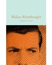 Macmillan Collector's Library: Malice Aforethought -1