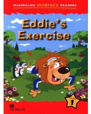 Macmillan Children's Readers: Eddie's Exercise (ниво level 1) -1