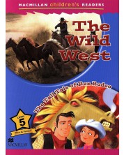 Macmillan Children's Readers: Wild West (ниво level 5) -1