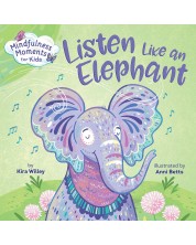 Mindfulness Moments for Kids: Listen Like an Elephant -1