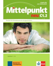 Mittelpunkt Neu: Учебна система по немски език - ниво C1.2 ( 2 Аудио CDs)