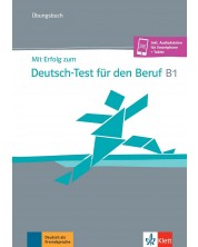Mit Erfolg zum Deutsch-Test für den Beruf B1: Übungsbuch + online -1
