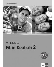 Mit Erfolg zu Fit in Deutsch 2: Упражнения и тестове по немски език - ниво А2 (книга за учителя)