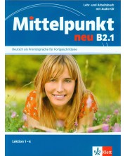 Mittelpunkt Neu: Учебна система по немски език - ниво B2.1 (Учебник и тетрадка + аудио CD) -1