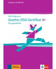 Mit Erfolg zum Goethe-/OSD-Zertifikat B1 Jugendliche Testsbuch + MP3-CD / Немски език - ниво В1: Сборник с тестове + MP3-CD -1