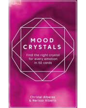 Mood Crystals Card Deck: Find the right crystal for every emotion in 50 cards