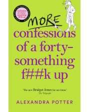 More Confessions of a Forty-Something F**k Up -1