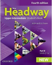 New Headway 4E Upper-Intermediate Student's Book, Part B / Английски език - ниво Upper-Intermediate: Учебник, част B