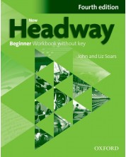 New Headway 4E Beginner Workbook without Key / Английски език - ниво Beginner: Учебна тетрадка без отговори -1